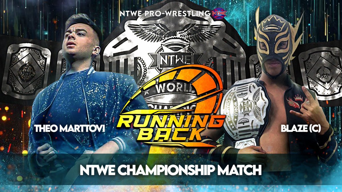 ⏩ RUNNING BACK '24 ⏪

Empezamos anunciando este gran combate por el Título Máximo de la NTWE en el que el "Príncipe Aéreo" <a href="/NTWE_Blaze/">Blaze_wrestler</a> defenderá Título ante <a href="/theomarttovi_w/">Theo Marttovi🤼</a> de <a href="/ICHIBANmalaga/">Ichiban Wrestling 一番🇪🇦</a>

Theo Marttovi vs. Blaze (C) 
Por el Título Máximo de la NTWE