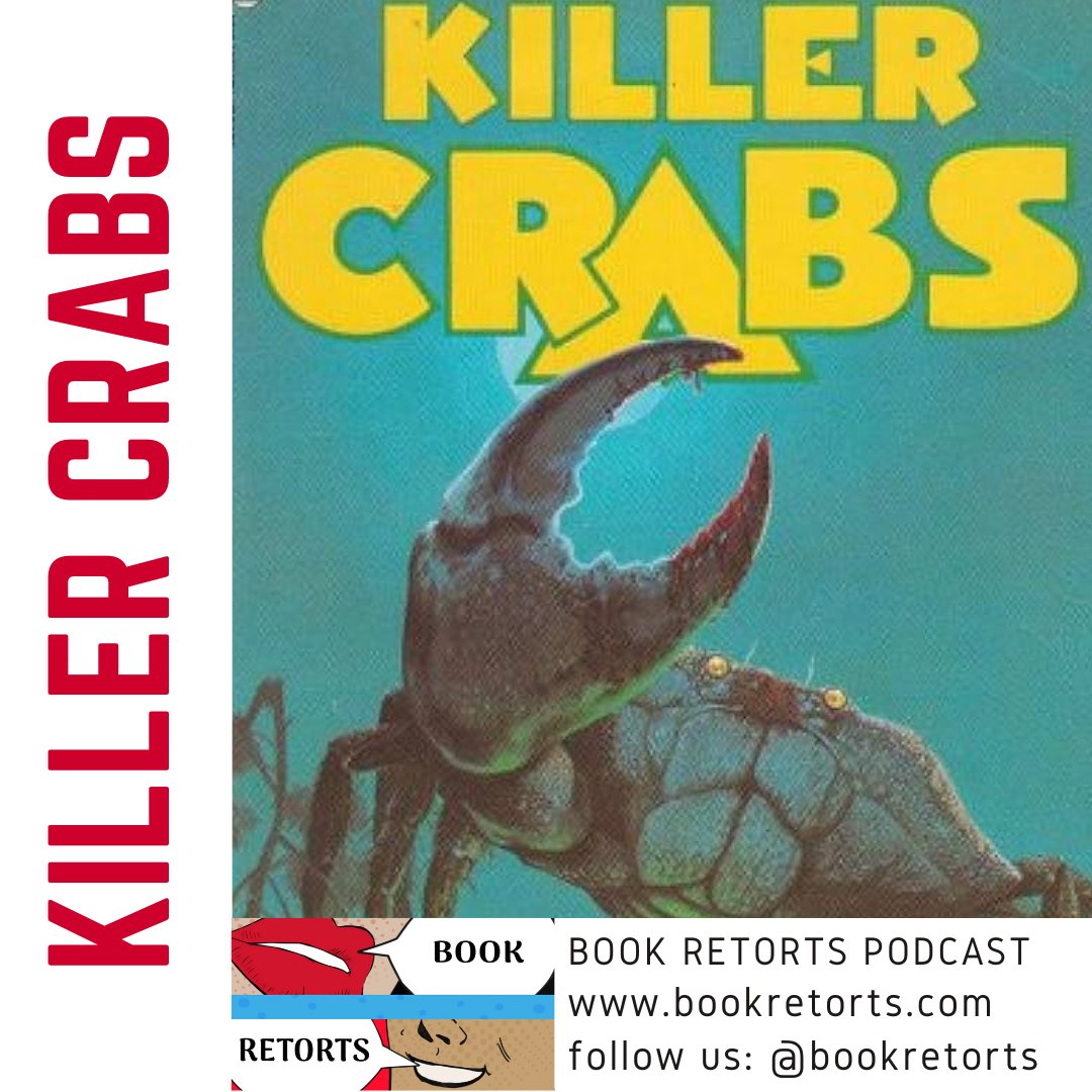 bookretorts's tweet photo. That's right! Thanks to Filip at @mindduckbooks, Danielle is back with more crabs the size of large animals with the recap of Killer Crabs by Guy N. Smith. 

Murder crabs. A suitcase full of money. The return of Cliff Davenport marine boton-alogist! What more could you want? https://t.co/LjIDiRufPe