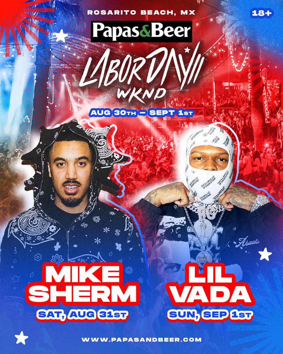 This August 30th - September 1st Labor Day Weekend parties will be going down with our homies @mike_sherm and @lilvada !

Early Bird is NOW LIVE for only $25 💦
To get tix visit: papasandbeer.com/rosarito/event…