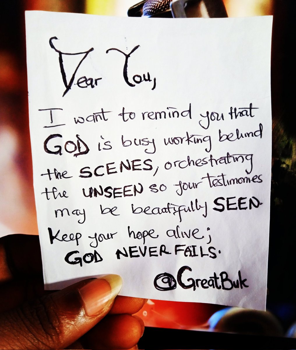 GreatBuk's tweet photo. Dear You,
I want to remind you that God is busy working behind the SCENES, orchestrating the UNSEEN so your testimonies may be beautifully SEEN.
Keep your hope alive; God never fails.

GreatBuk https://t.co/h8OL8xux6Y