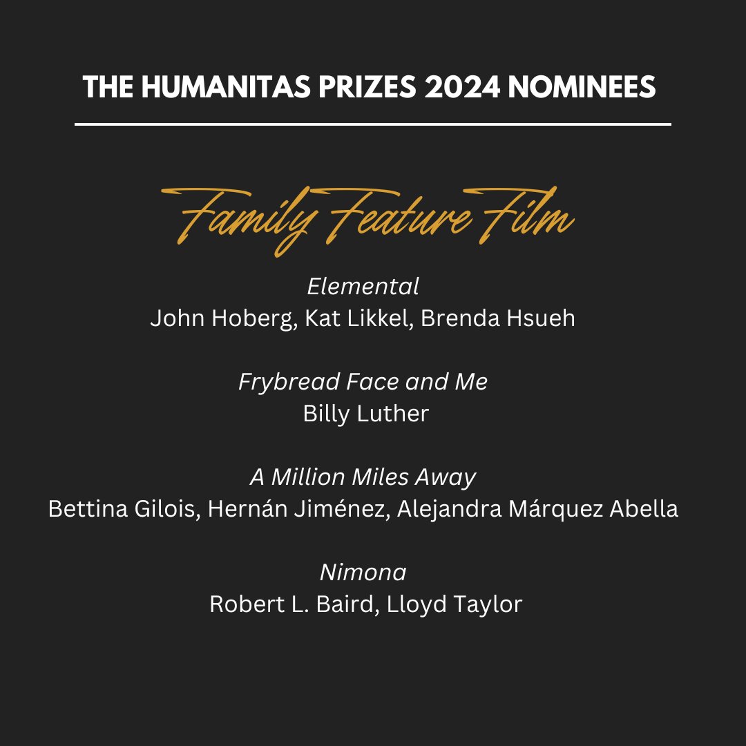Humanitas (@humanitasprize) on Twitter photo <a href="/pixarelemental/">Sakura Kyouko official 🇦🇷</a>: John Hoberg, Kat Likkel, <a href="/bhsueh/">Brenda Hsueh</a> 
Frybread Face and Me: <a href="/billyluther/">Billy Luther</a>
A Million Miles Away: <a href="/BettinaGilois/">Bettina Gilois</a>, <a href="/hximenez/">Hernán Jiménez</a>, <a href="/marquezabella/">Alejandra Márquez Abella</a>
Nimona: Robert L. Baird, Lloyd Taylor <a href="/pixarelemental/">Sakura Kyouko official 🇦🇷</a>: John Hoberg, Kat Likkel, <a href="/bhsueh/">Brenda Hsueh</a> 
Frybread Face and Me: <a href="/billyluther/">Billy Luther</a>
A Million Miles Away: <a href="/BettinaGilois/">Bettina Gilois</a>, <a href="/hximenez/">Hernán Jiménez</a>, <a href="/marquezabella/">Alejandra Márquez Abella</a>
Nimona: Robert L. Baird, Lloyd Taylor