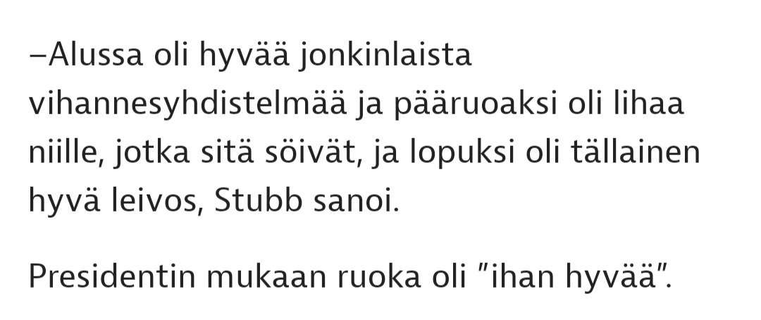 Pidän Stubbin tavasta kommentoida tarjottua illallista.