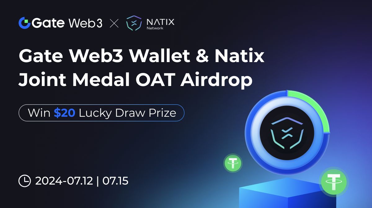 GateDEX's tweet photo. 🚀#GateWeb3Wallet &amp; @NATIXNetwork Joint Medal OAT #Airdrop！

💰Win $20 Lucky Draw Prize

⏰Time: 2024/07/12- 2024/07/15

✅Follow @GateWeb3Wallet &amp; @NATIXNetwork
✅Like &amp; RT this tweet
✅Tag 3 Guys
 
😍Join Now👉：https://t.co/FXigdsAyiG
 
#GateWeb3 #Airdrop #Giveaway https://t.co/q1ZA6dECs2