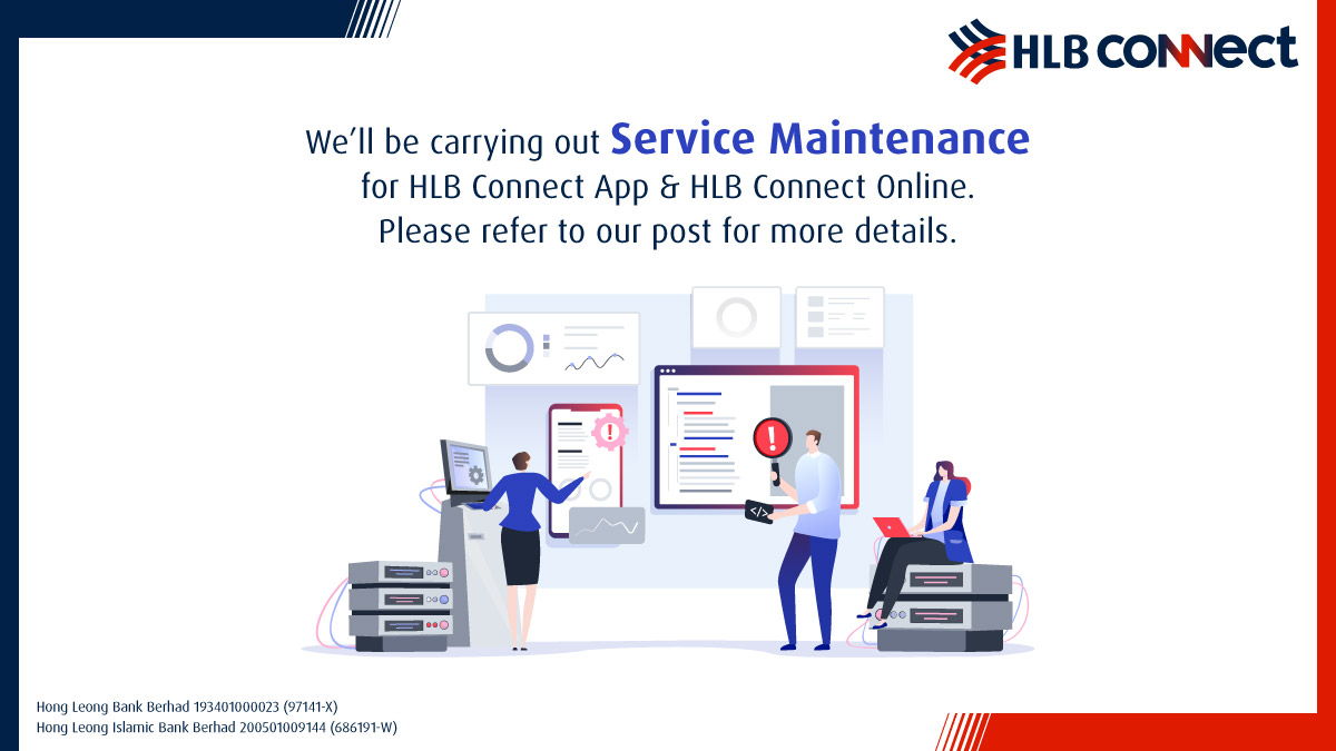 [Notice] We will perform a scheduled service upgrade on 27 July 2024, 3AM - 8AM. HLB Connect App and HLB Connect Online will be unavailable during this date &amp; time.  We apologise for any inconvenience. 

For info hlb.com.my/cm