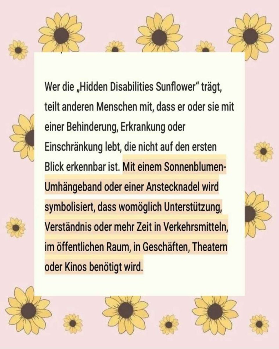 Bitte teilen, damit das bekannter wird.
Die Hidden-Diasabilities Sonnenblume als Zeichen für nicht sichtbare Behinderungen.