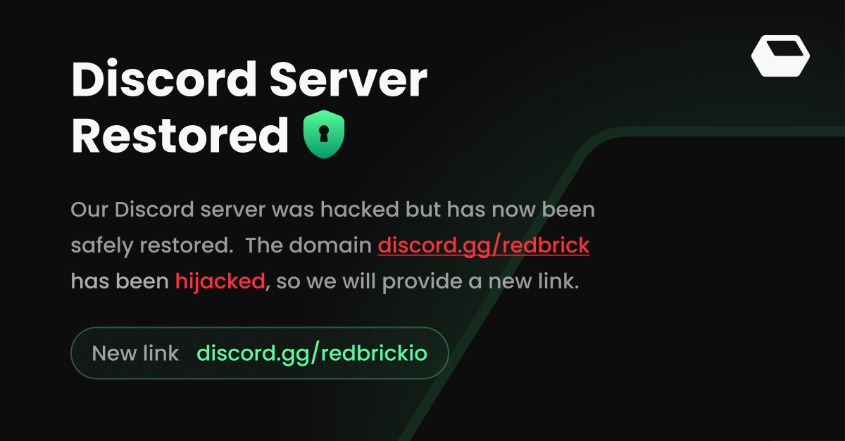 🔒Discord Recovery Update 🔒

The Discord hacking issue has been resolved.
Our original Discord domain was compromised, so we have a new domain now. Rest assured, it's the same server we’ve always used.

🔗: discord.gg/redbrickio

We will continue to provide updates. We