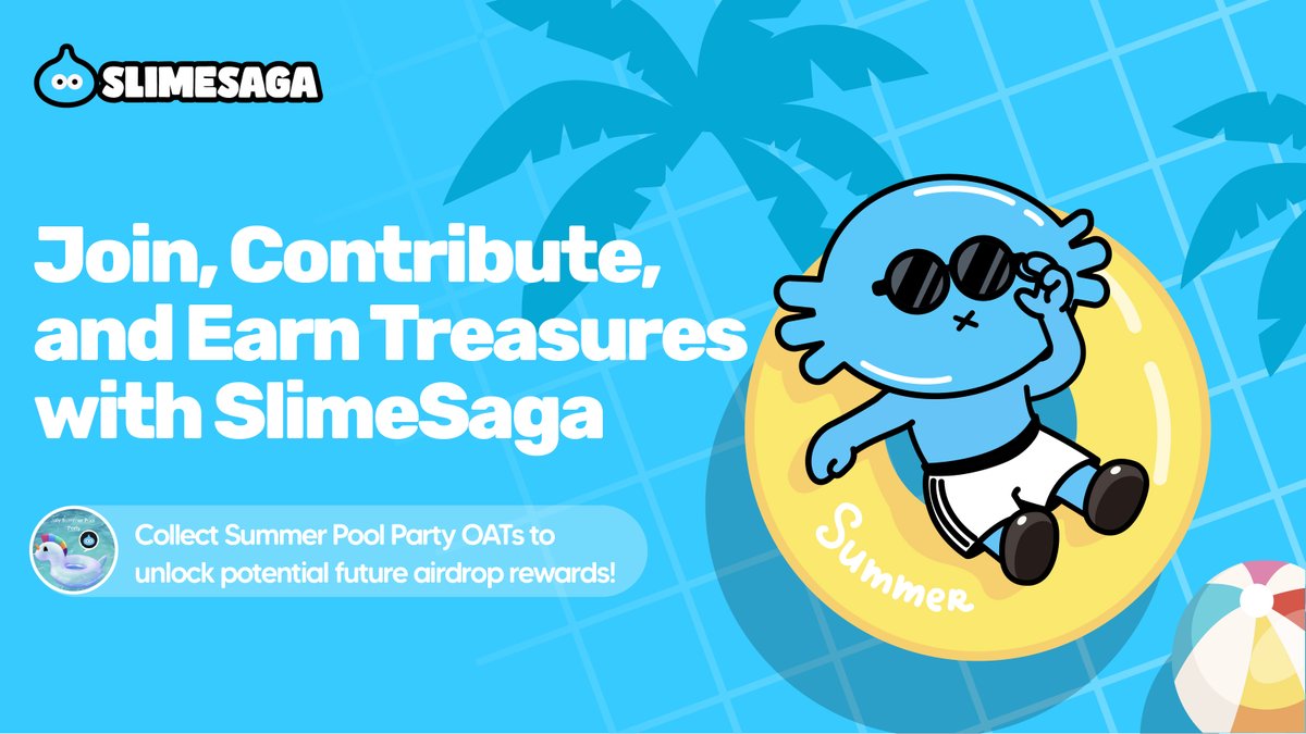 🏖️ Summer Pool Party Alert! 🏖️

🌞 Join the SlimeSaga community's special Summer Pool Party Giveaway!
🎁 Collect entries for a chance to win exciting USDT raffle.
🌊 Let's have fun together in the Slime-filled pool during this hot summer!

app.galxe.com/quest/SlimeSag…