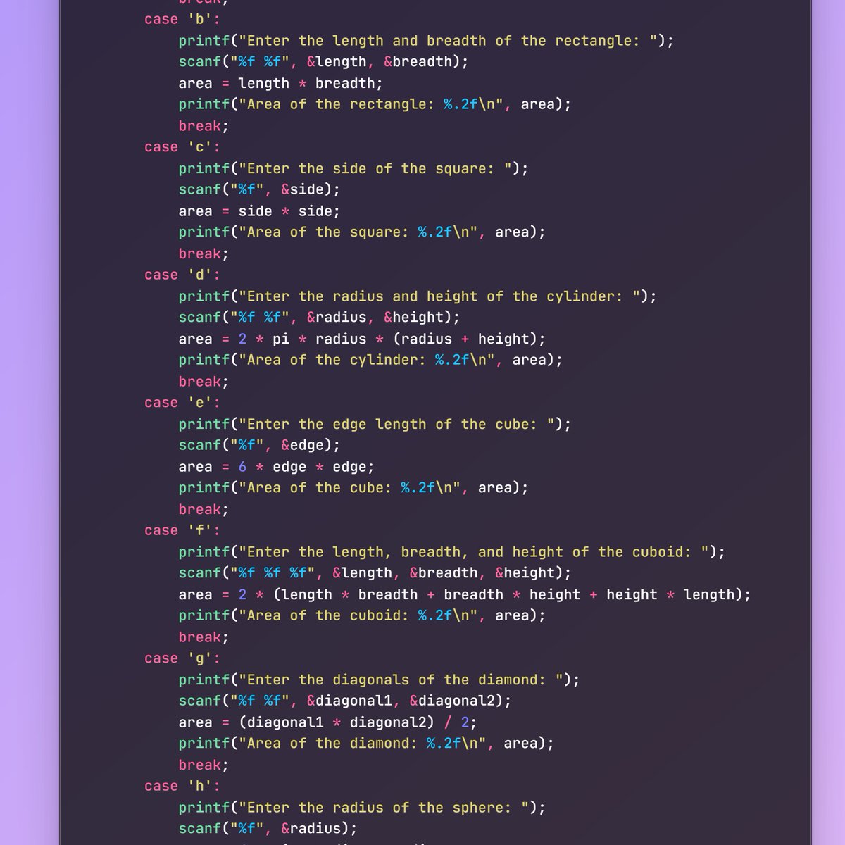 saransh_dutta's tweet image. Today's coding question: Switch on the choice to perform different area calculations:
a) Circle⭕
b) Sphere⚽
c) Square🟧
d) Cube🎲
e) Rectangle⌨️
f) Cuboid📦
g) Triangle📐
i) Diamond♦️
j) Cylinder🥛
#CodingJourney #CodeLife #CodingQuestion #TeenTech #CLanguage