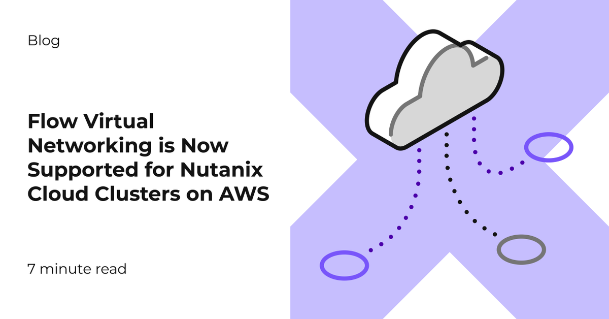 vanquishtech's tweet photo. Say goodbye to juggling different environments - Nutanix now fully supports Flow Virtual Networking with Nutanix Cloud Clusters platform on the AWS cloud. Consistent operations across #hybridmulticloud environments are here. Learn more: https://t.co/o4voBrMVam https://t.co/VUvtrz5MjH