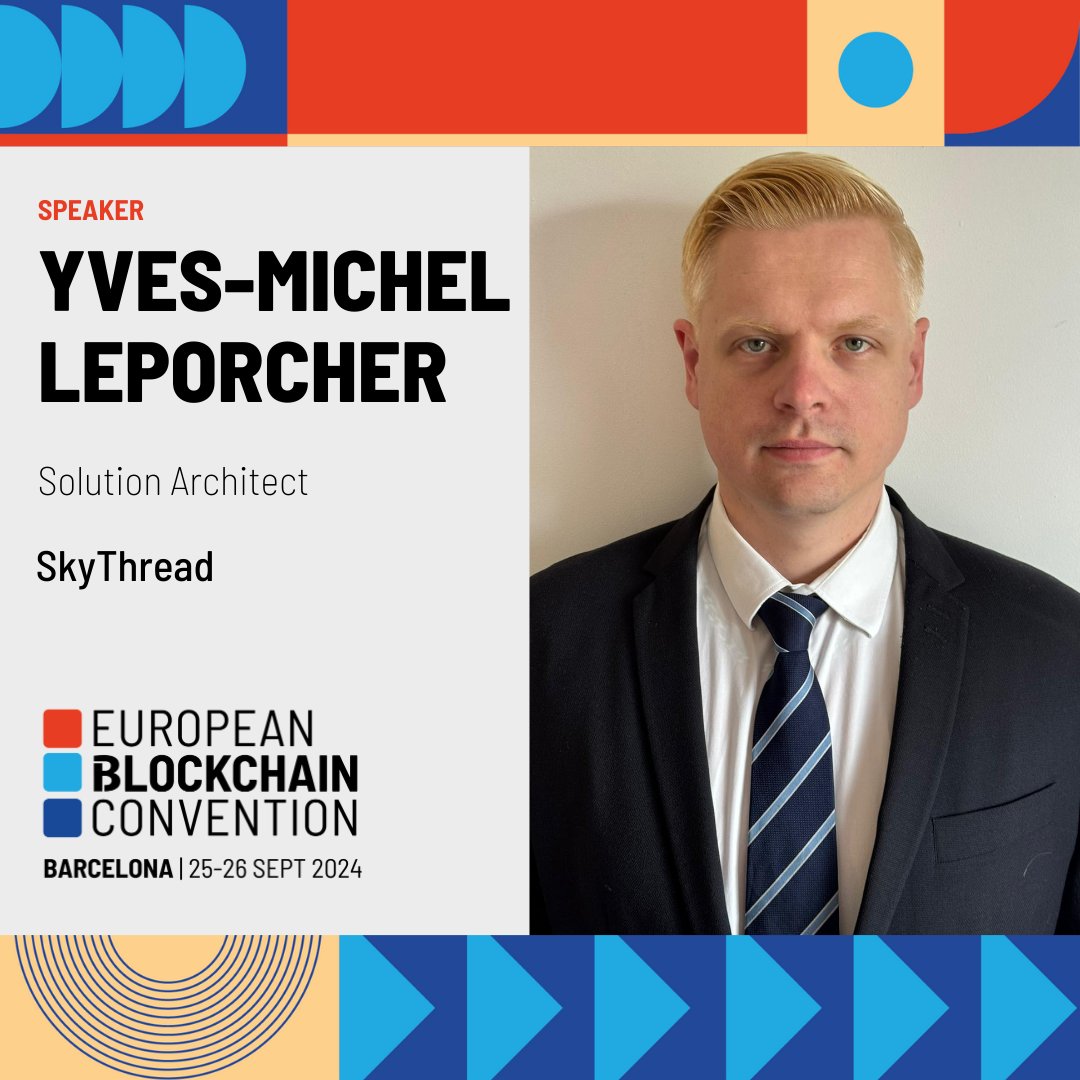 Introducing Yves-Michel Leporcher, Solution Architect at SkyThread, as a  distinguished speaker at the 10th European Blockchain Convention! With a  Master of Science in Investment Banking and over 10 years of experience in