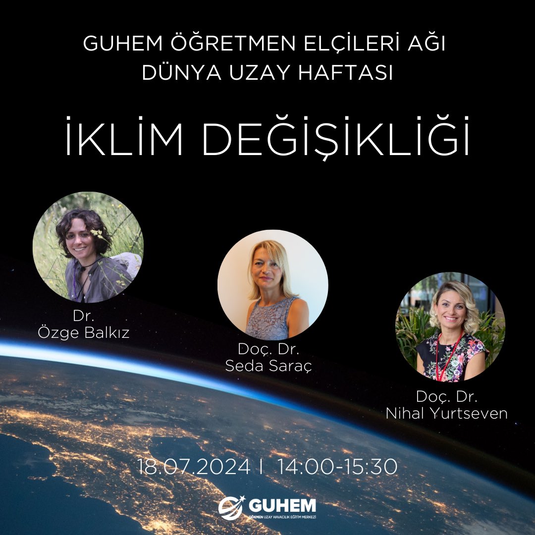 DÜNYA UZAY HAFTASI KAPSAMINDA İKLİM DEĞİŞİKLİĞİNİ KONUŞUYORUZ
GUHEM Öğretmen Elçileri Ağı olarak Dünya Uzay Haftası kapsamında 2. buluşmamızı gerçekleştiriyoruz!