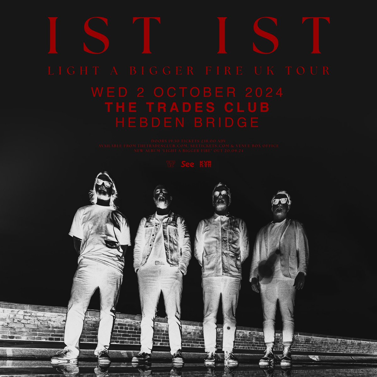 ON SALE NOW! Tickets for the recently-announced show at Hebden Bridge Trades Club are on sale now.

This will be the first show of our ‘Light A Bigger Fire’ UK Tour. Tickets will go quickly for this 200 capacity venue so don’t miss out.

Tickets: ististmusic.com