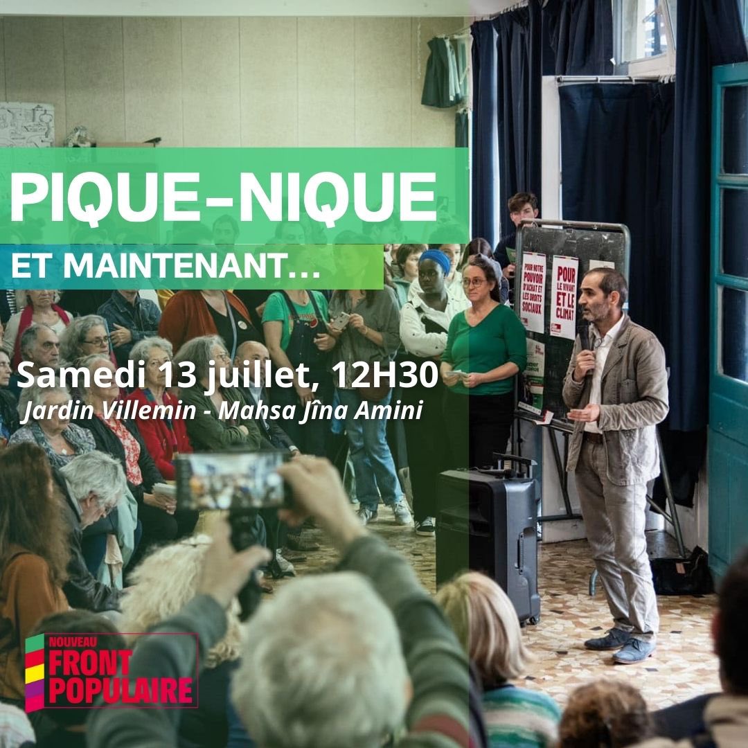 Et maintenant ? Pour préparer les prochaines étapes, locales et nationales, faisons vivre le collectif et les solidarités locales concrètes.

Rejoignez-nous ce samedi 13 juillet à 12h30 pour un pique-nique au Jardin Villemin-Mahsa Jîna Amini (75010).