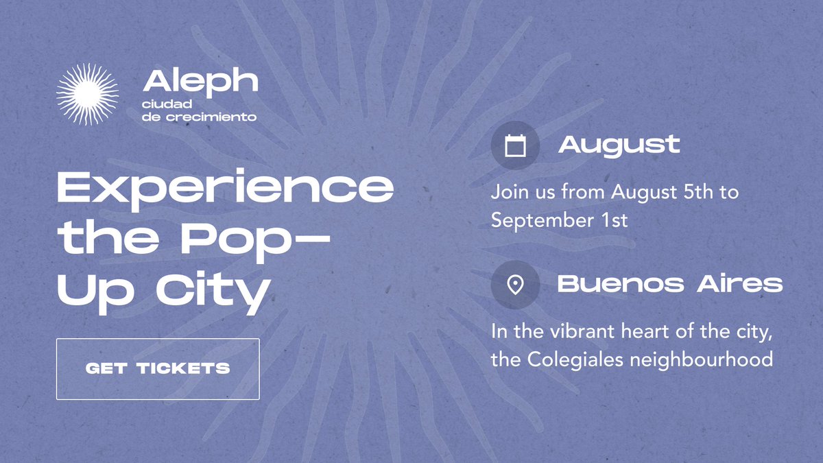 ALEPH TICKETS OUT NOW 🌞

Join Argentina and crypto’s top builders for a month-long Pop-Up City to transform the country into the first crypto-nation in the world.

🗓️ August 5th - September 1st 
📍 Palermo, Buenos Aires, Argentina