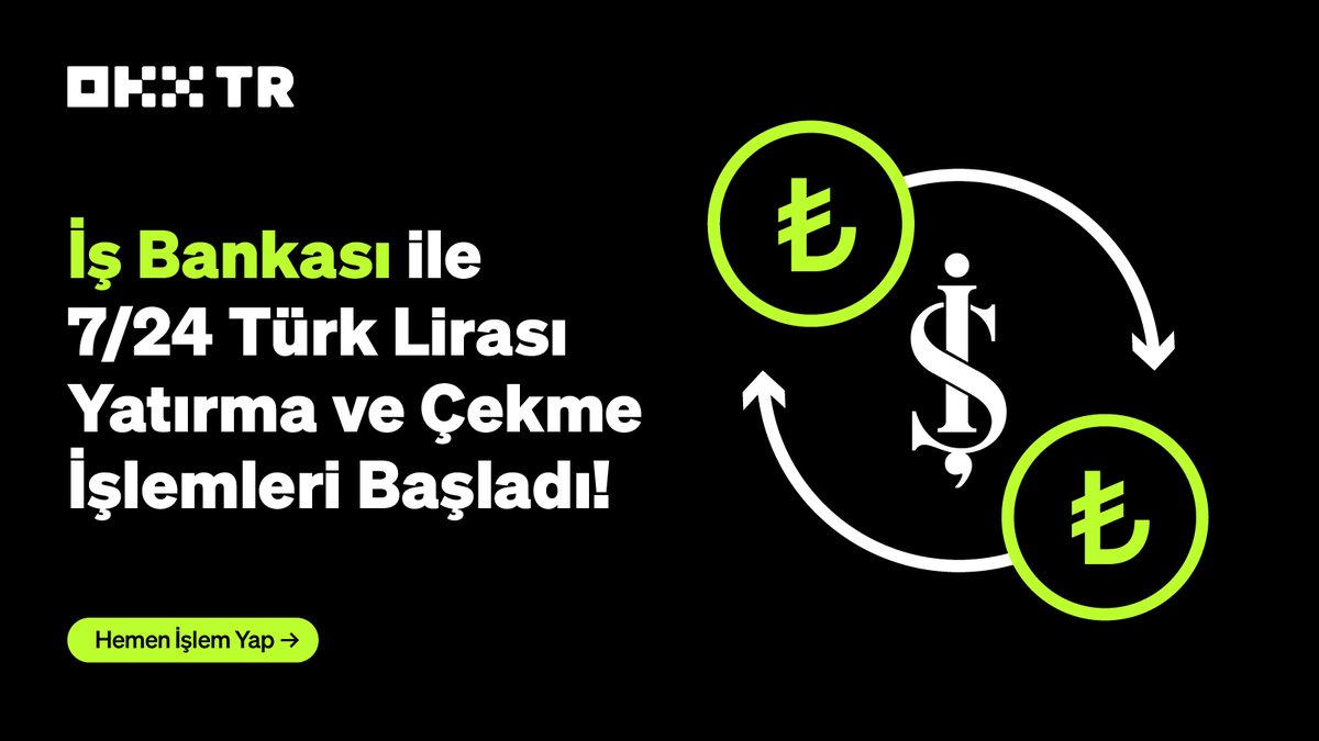 📢 İş Bankası artık OKX TR'de!

🏦 #OKXTR'de İş Bankası aracılığıyla 7/24 kesintisiz bir şekilde Türk Lirası yatırma ve çekme işlemleri yapabilirsiniz.