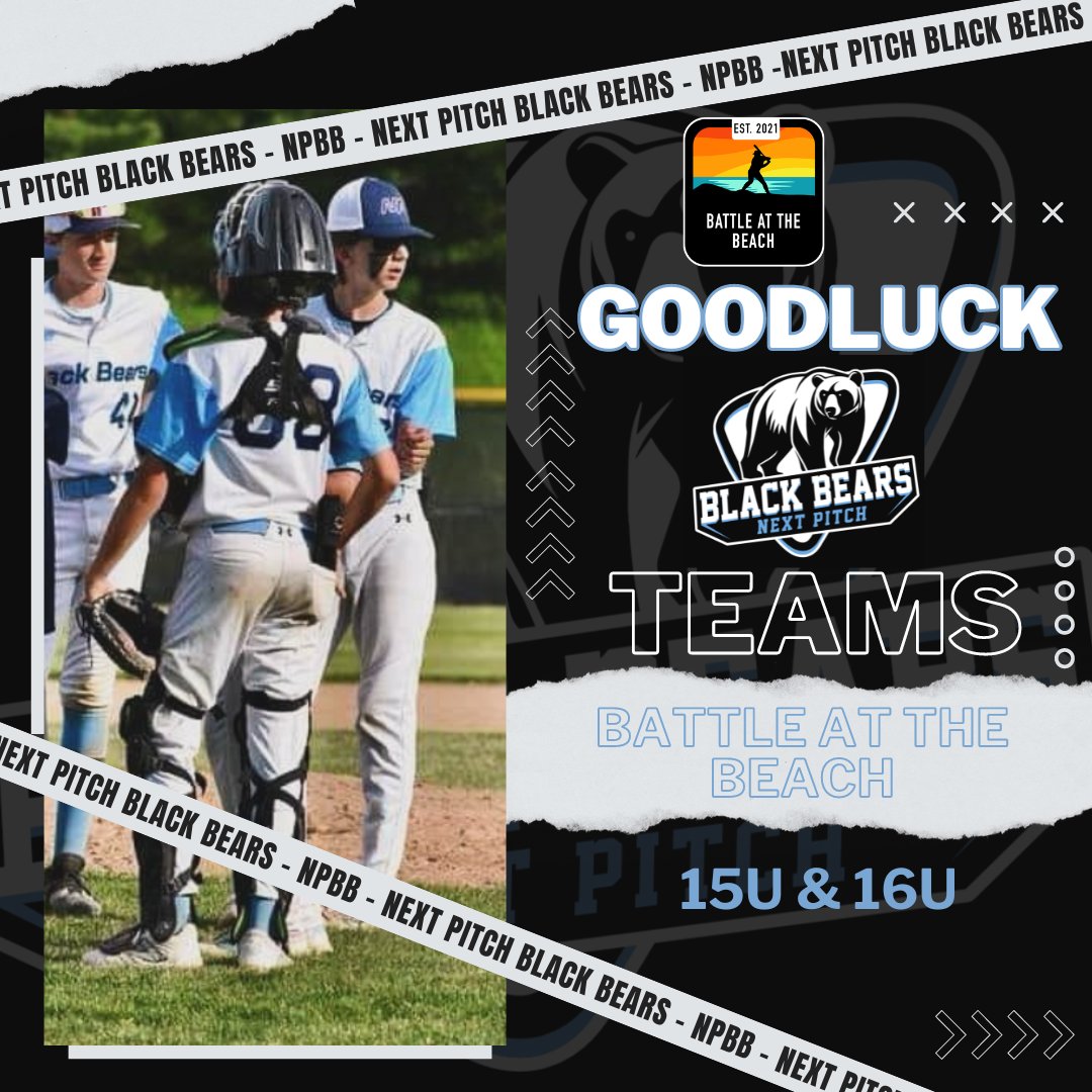 Good Luck to our 15U &amp; 16U Teams in the battle at the beach!!