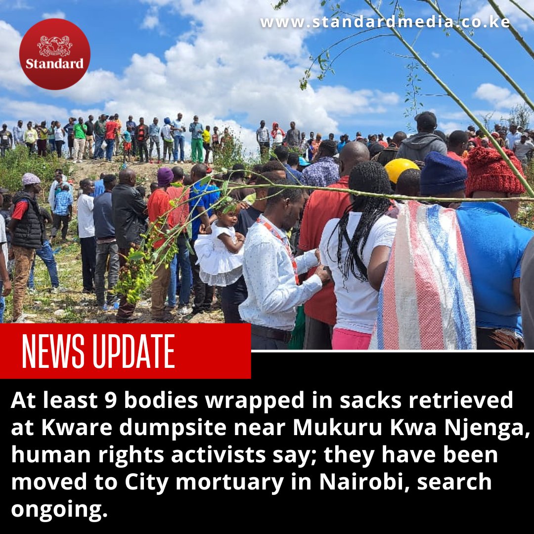 StandardKenya's tweet photo. At least 9 bodies wrapped in sacks retrieved at Kware dumpsite near Mukuru Kwa Njenga, human rights activists say; they have been moved to City mortuary in Nairobi, search ongoing. https://t.co/oTTV7h3wYr