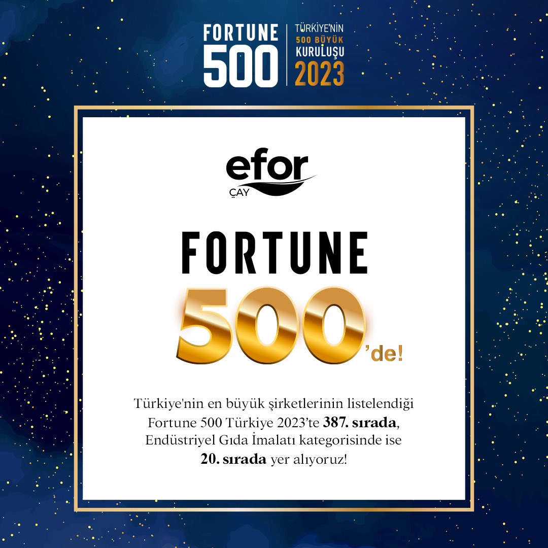 eforcaytr's tweet photo. Fortune dergisi tarafından hazırlanan Türkiye'nin En Büyük 500 Şirketi arasında 387.sırada, Endüstriyel Gıda İmalatı kategorisinde ise 20. sırada yer alıyoruz. Bu başarımıza katkı sağlayan tüm çalışma arkadaşlarımıza, paydaşlarımıza ve tüketicilerimize teşekkür ederiz.

#EforÇay https://t.co/M8Ff57AH3K