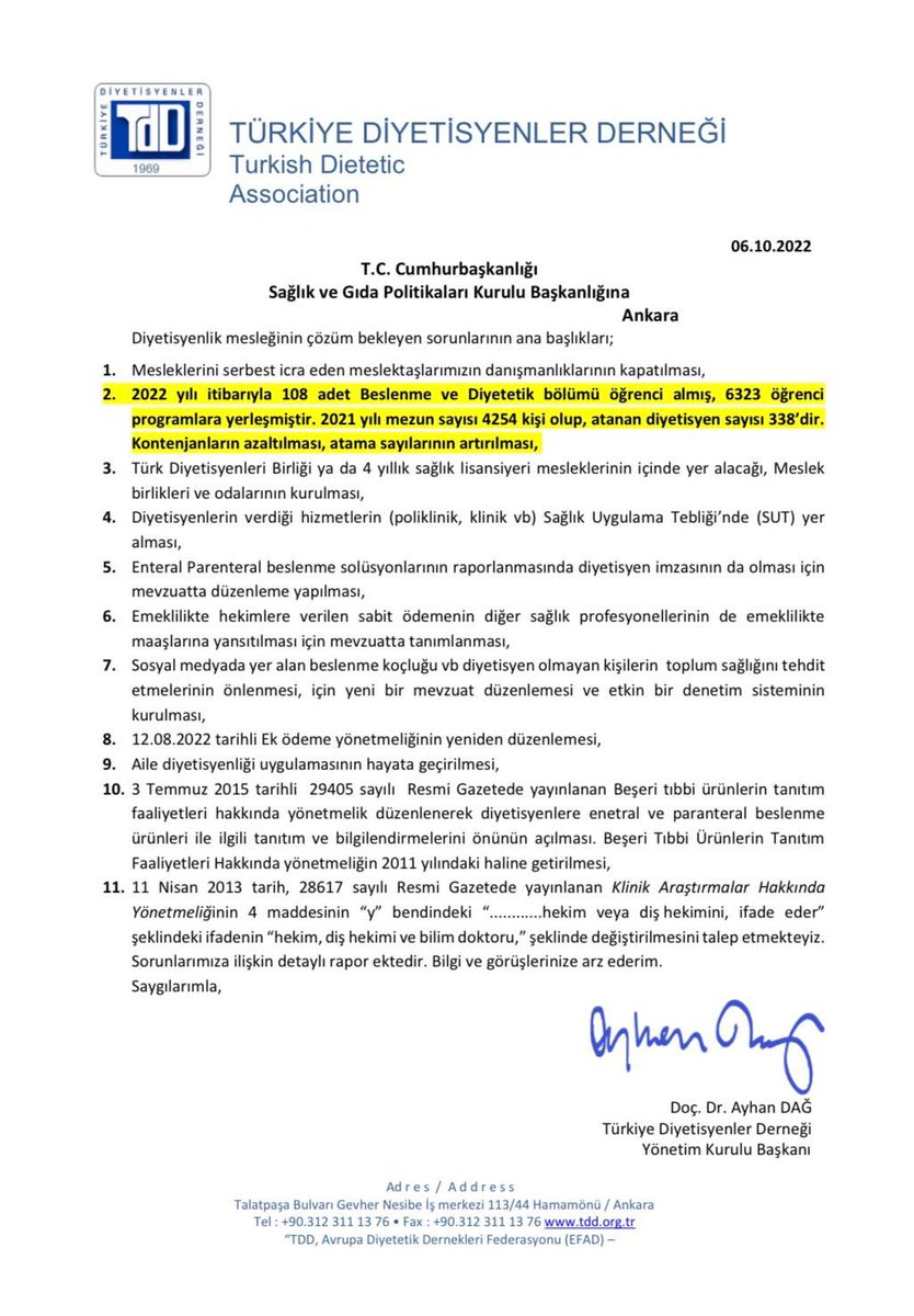 T.C. Cumhurbaşkanlığı Sağlık ve Gıda Politikaları Kurulu Başkanlığına iletmiş olduğumuz diyetisyenlik mesleğinin sorunlarının 2. Maddesinde yer alan Beslenme ve Diyetetik bölümlerinin kontenjanlarının azaltılması talebimizin karşılık bulmuş olmasını memnuniyetle karşılıyoruz.