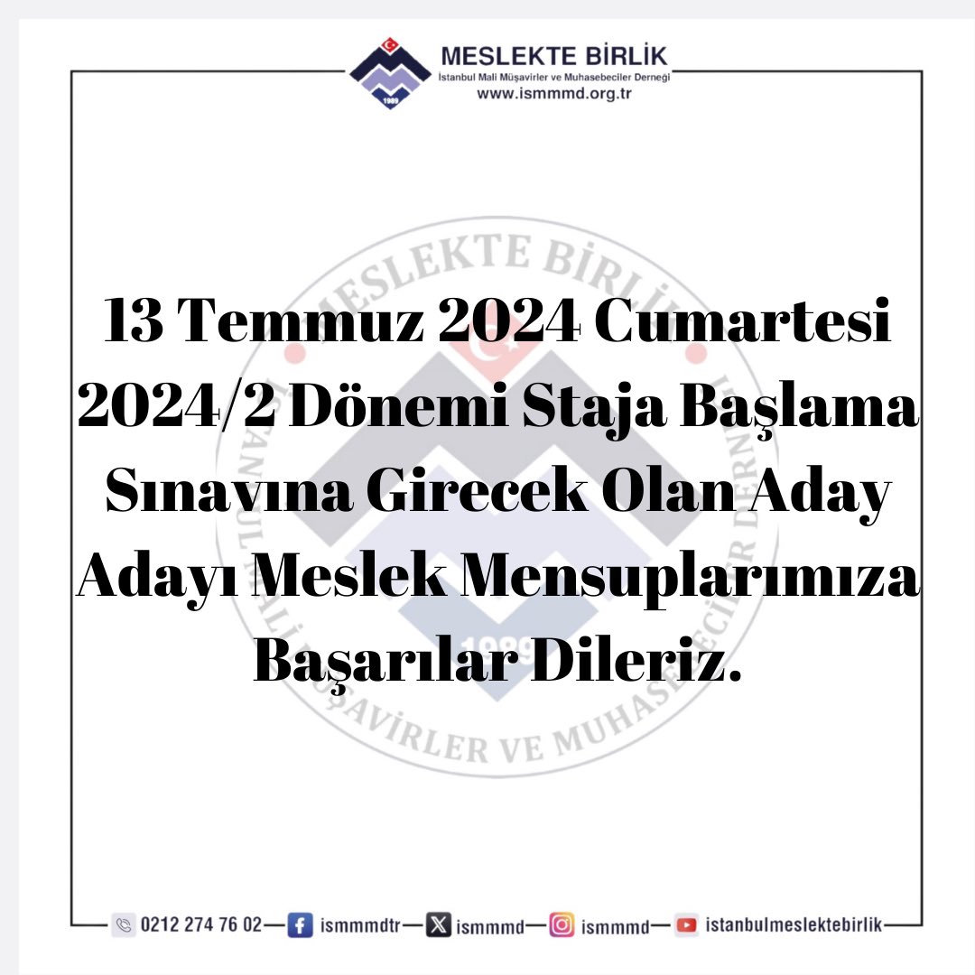 ismmmd's tweet photo. 13 Temmuz 2024 Cumartesi 2024/2 Dönemi Staja Başlama Sınavına girecek Aday Adayı Meslek Mensuplarımıza Başarılar Dileriz. 

#staj
#stajabaslama
#tesmer
#ismmmd #MeslekteBirlik #tmbplatformu #ismmmo #turmob https://t.co/rwXXEFoT9Z