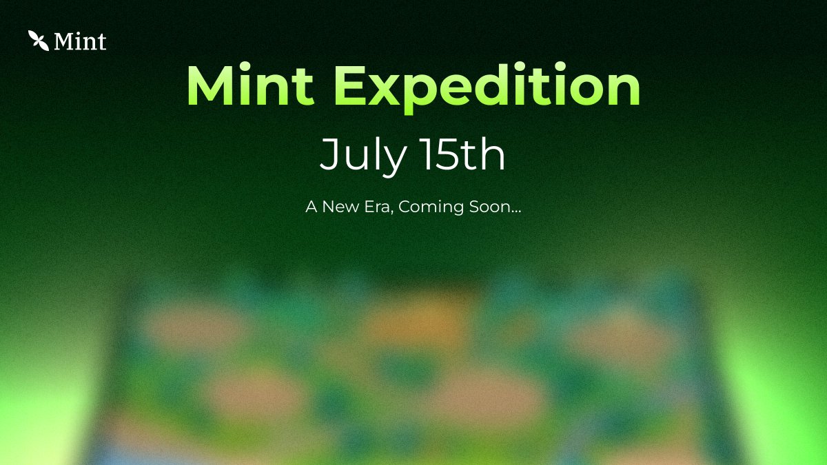 Mint_Blockchain's tweet photo. Mint Expedition 🍀🗺️🔛

July 15th. 

A New Era. Get Ready 🟢