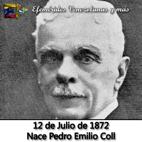 #12Jul 1872 nace en Caracas Pedro Emilio Coll ensayista, periodista, político, diplomático venezolano y una de las figuras destacadas de la prosa modernista hispanoamericana.