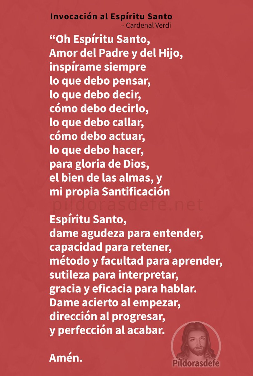 Pildorasdefe's tweet photo. 🙏 ORACIÓN

Espíritu Santo,
dame agudeza para entender, 
capacidad para retener, 
método y facultad para aprender, 
sutileza para interpretar, 
gracia y eficacia para hablar.  
Dame acierto al empezar,
dirección al progresar,
y perfección al acabar.

Amén. https://t.co/RFJsqnArCb