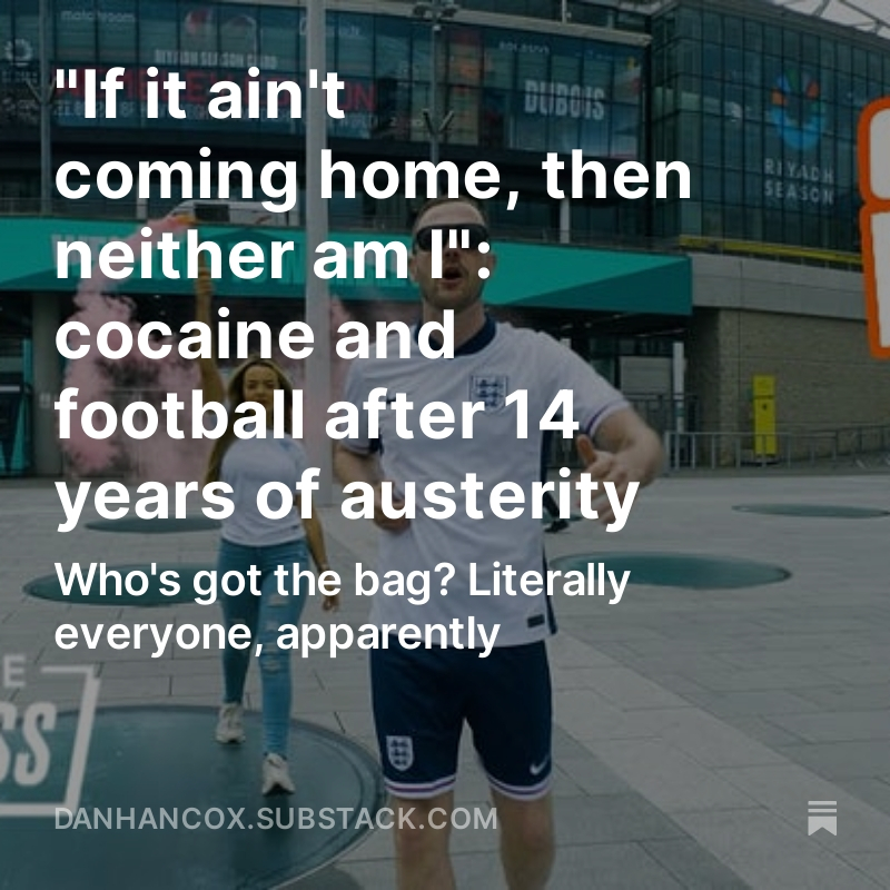 🔊 NEW SUBSTACK POST:  I wrote about an absolutely banging Euros anthem, and an unspeakable truth: cocaine and football have become completely inseparable open.substack.com/pub/danhancox/…