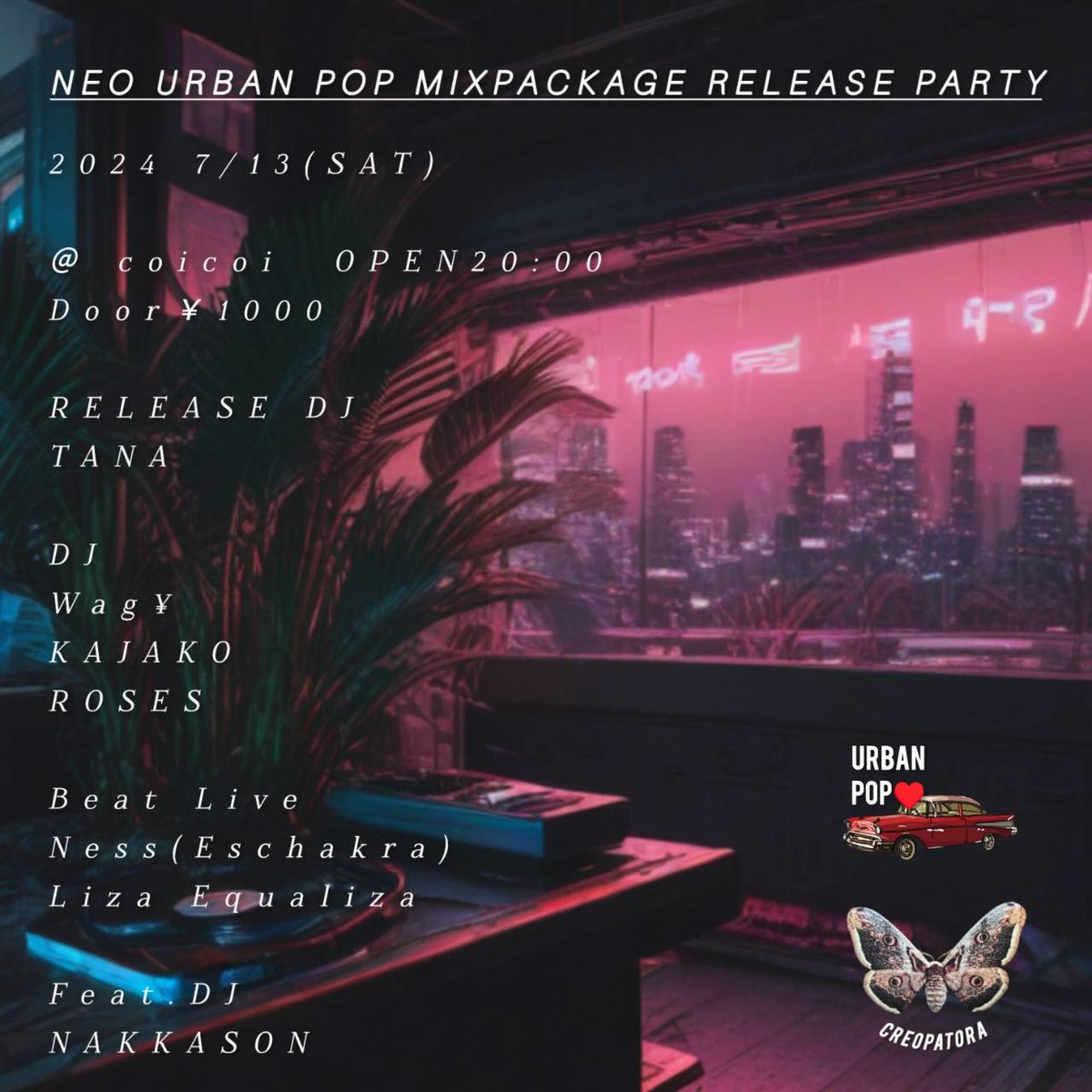 passdamic0121's tweet photo. ついに明日！！
アーバンにキメてくぜ✨
2024/7/13 @ coicoi
DJ TANA(@passdamic0121 )
3rd MIX CD「NEO URBAN POP亅RELEASE PARTY!!!!
@LIZA_EQUALIZA 
@Nesseschakra 
@wagen__ 
@92kajako 
@Roses_5959 
 #京極街Lonely https://t.co/3sBXOOuVb2