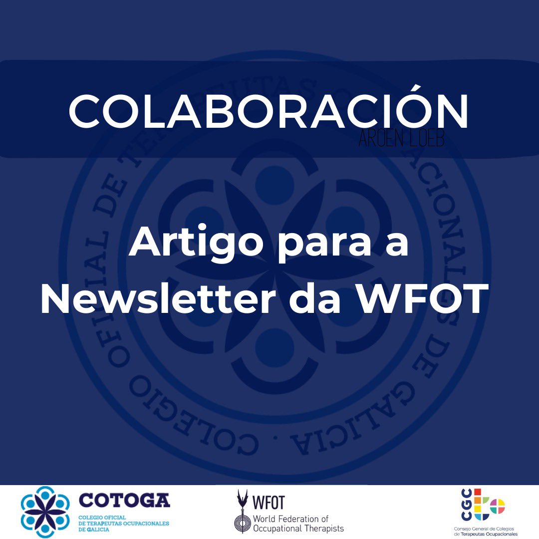 Desde a #WFOT abren o prazo para presentar as noticias/artigos que poderán ser incluídas no seu newsletter de setembro de 2024.

Se estades interesadas/os en publicar, por favor facédenolo saber ao correo de administracion@cotoga.es antes do 21 de xullo.