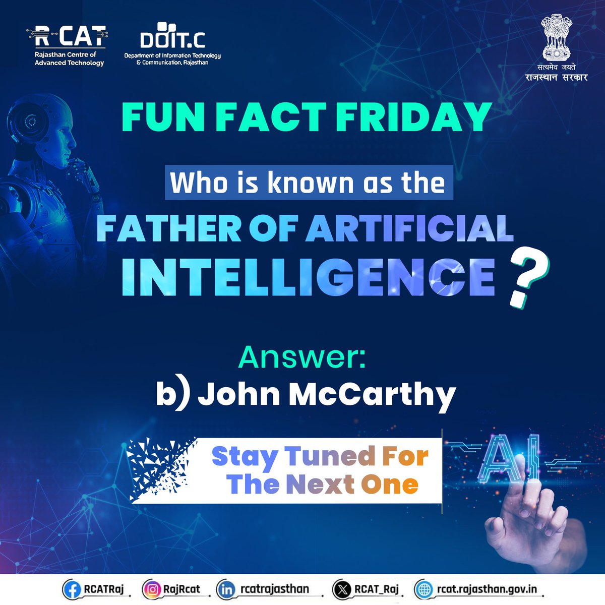 rajrcat's tweet image. FUN FACT FRIDAY
&quot;🤖 Who is known as the &apos;father of artificial intelligence? 
Test your AI knowledge with our Fun Fact Friday Quiz! 
Comment your answer below and stay tuned for more tech insights. 🧠 

#AIQuiz #TechTrivia #FridayFunFact #RCAT
   
Correct Answer: John McCarthy&quot;