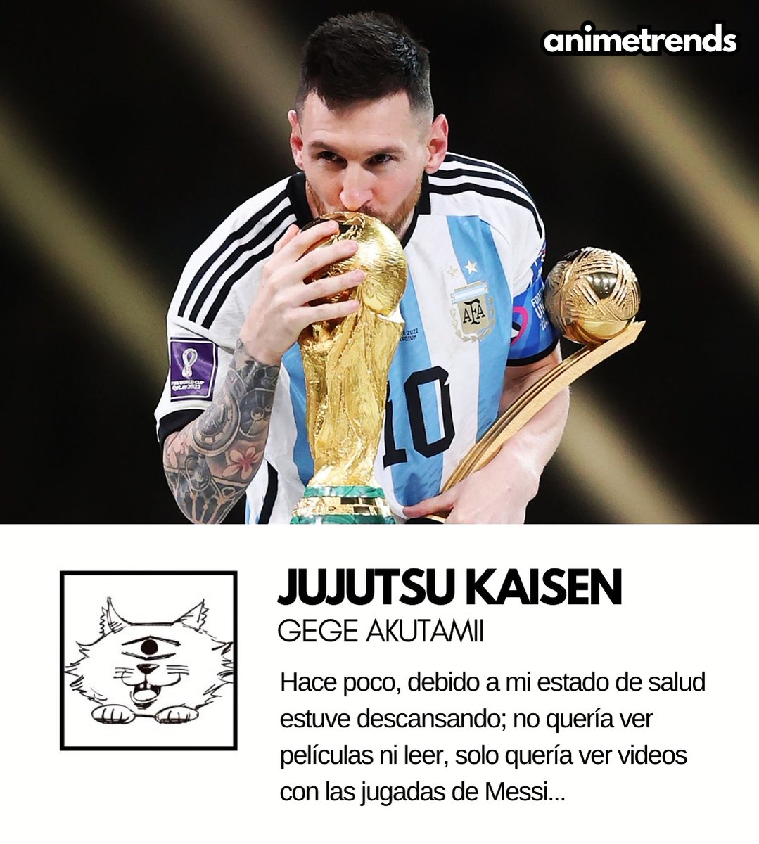 AnimetrendsLA's tweet photo. ¡UN FAN MÁS DE MESSI!

Comentario de Gege Akutami,
el autor de JUJUTSU KAISEN
para esta semana... ⚽🐐
#Messi𓃵 https://t.co/i8QbdYJLnQ