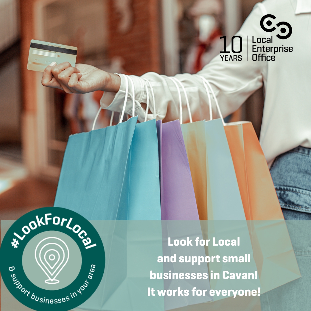 LEOcavan's tweet image. Look for local in Cavan this weekend when you&apos;re out and about! It will make a  big difference to a small business owner! 😀

#Lookforlocal #makingithappen