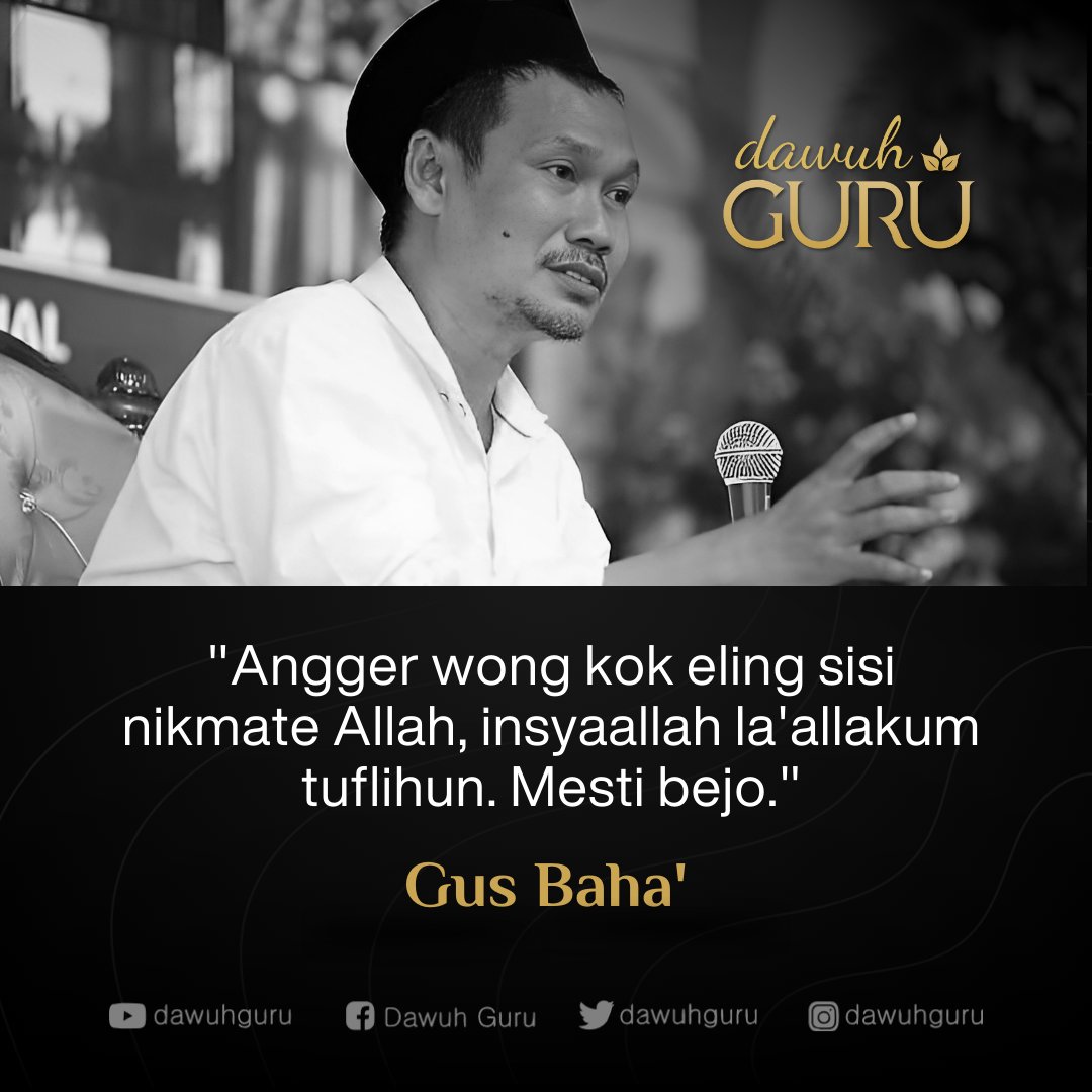 dawuhguru's tweet photo. "Angger wong kok eling sisi nikmate Allah, insyaallah la'allakum tuflihun. Mesti bejo."

Gus Baha

@dawuhguru https://t.co/Uyay2lpSSV