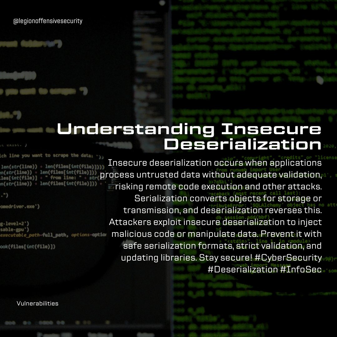 LegionOffensive's tweet photo. Insecure Deserialization risks: Attackers exploit flaws to execute code or manipulate data. Secure your apps with strict validation and safe serialization practices. Stay protected! #cybersecurity  #Deserialization #SecurityTips https://t.co/X9vPoeRlIN