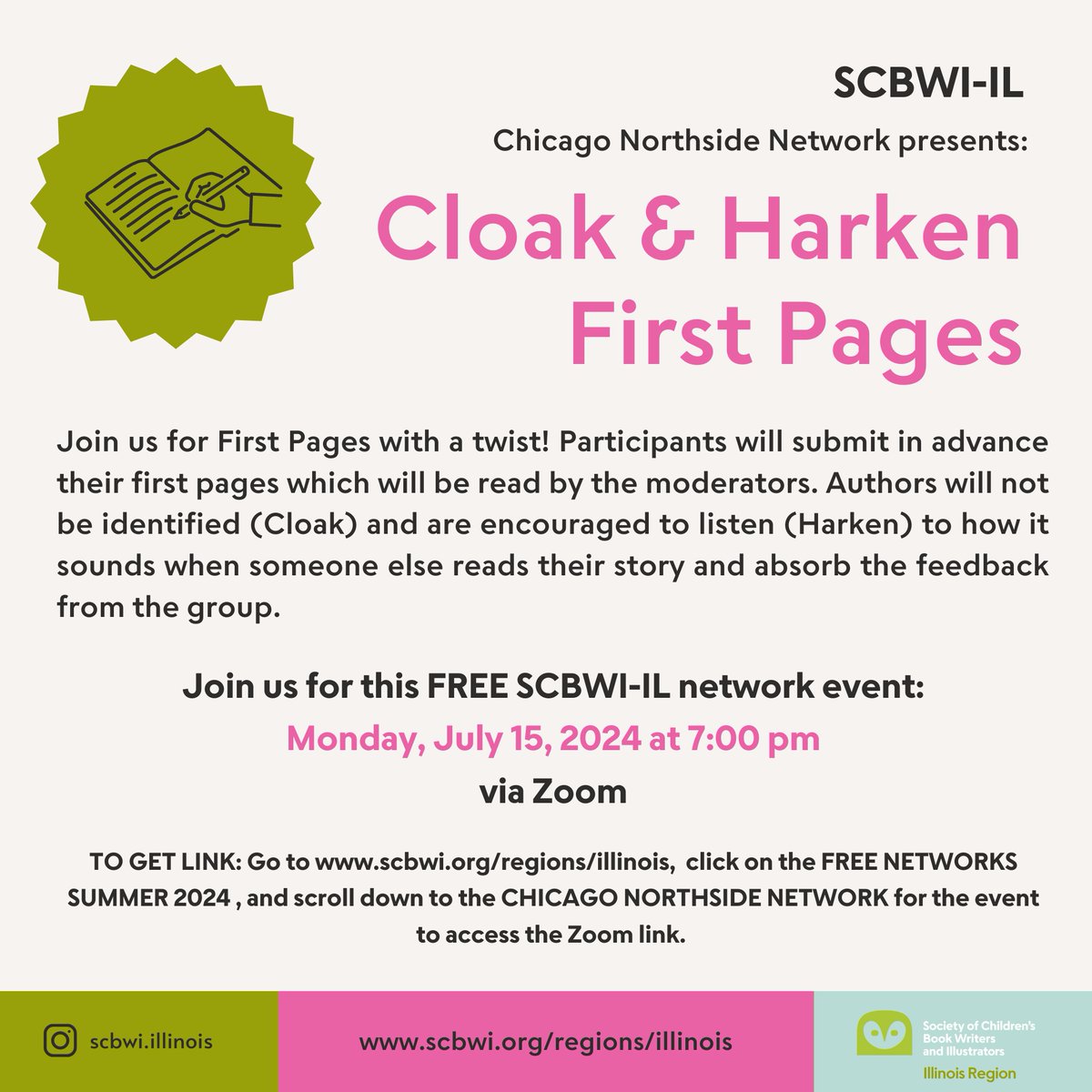 Cloak and Harken First Pages *Free Network* Event on Monday, July 15, 7:00 PM. Head to the link in the image for more info on submitting and joining via Zoom! #scbwi #scbwiillinois #networkevent