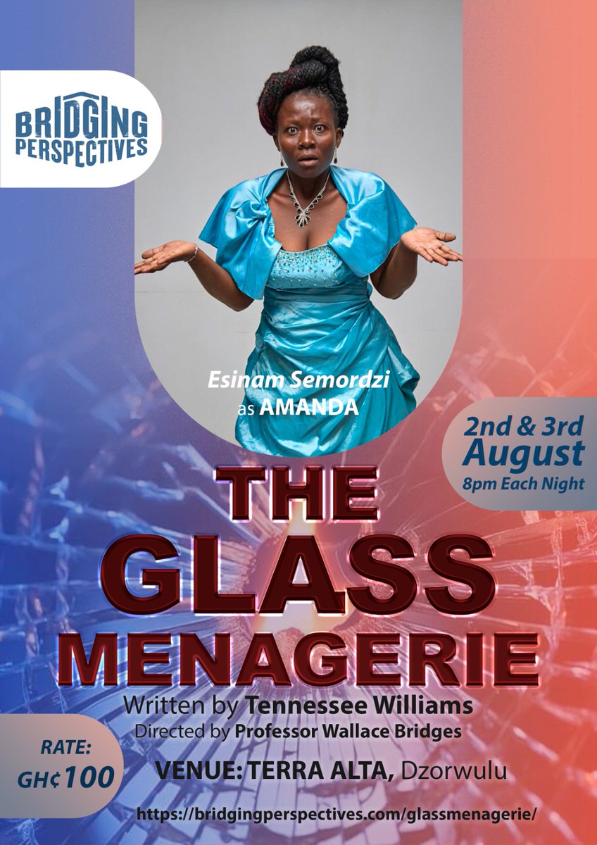 From the Director of A Raisin In The Sun, comes another thrilling theatrical Masterpiece. Bridging Perspectives  presents THE GLASS MENAGERIE.
Directed by Wallace Bridges from the USA.
 A drama of great tenderness, charm and beauty. August 2&amp;3, 8pm