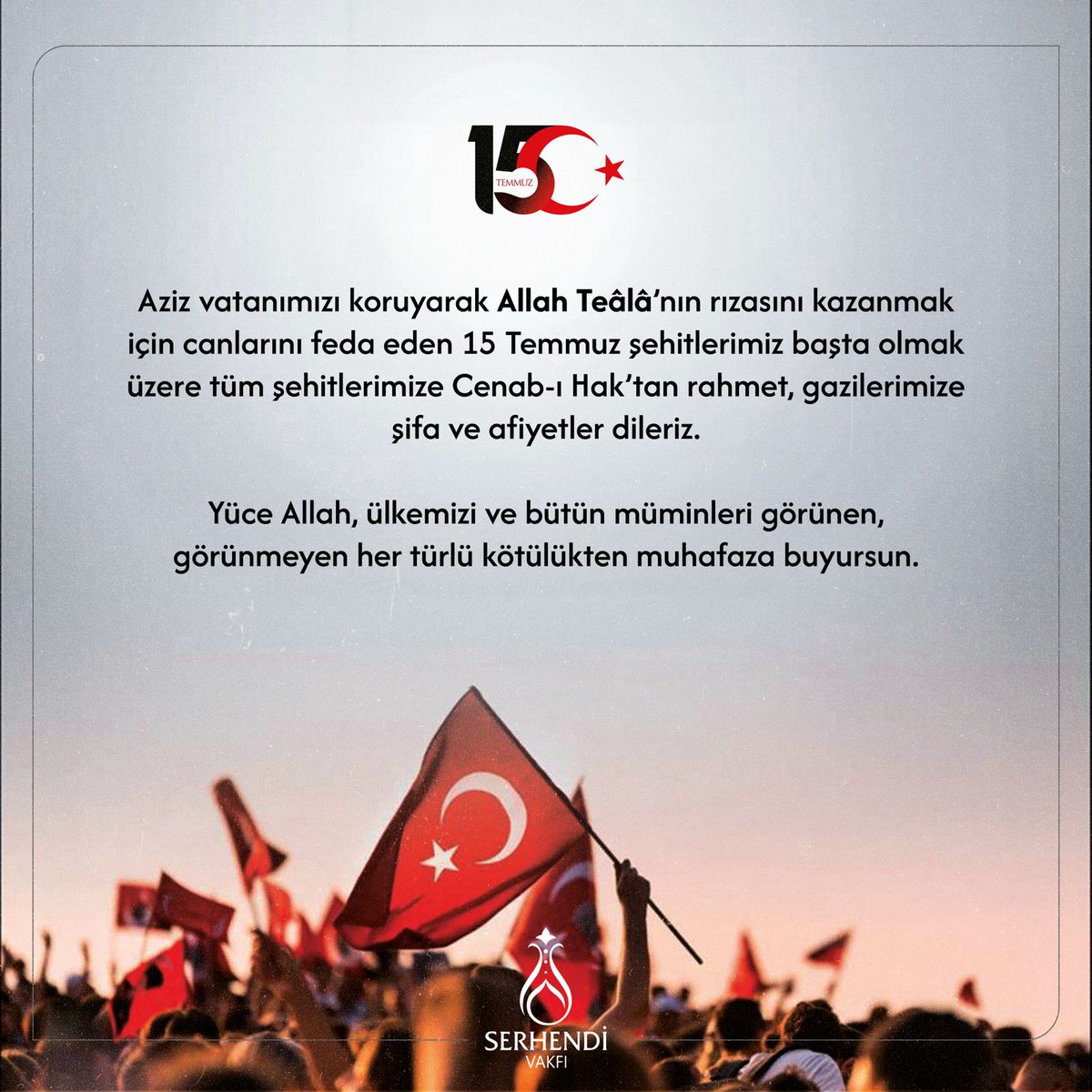 serhendivakfi's tweet photo. Aziz vatanımızı koruyarak Allah Teâlâ’nın rızasını kazanmak için canlarını feda eden 15 Temmuz şehitlerimiz başta olmak üzere tüm şehitlerimize Cenab-ı Hak’tan rahmet, gazilerimize şifa ve afiyetler dileriz. 

#SerhendiVakfı https://t.co/IuZ9txQiWF