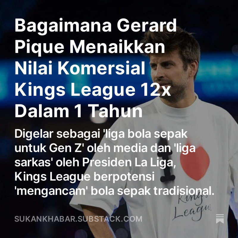💡Adakah Kings League boleh mendapat sambutan di Malaysia?

RT &amp; follow
↳ jika anda suka thread ini

Subscribe 
↳ jika anda nak deep dive seperti 👇 di emel setiap Jumaat pagi 

sukankhabar.substack.com/p/gerard-pique…
