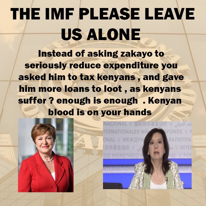 The IMF should LEAVE US ALONE . Kenya doesn't need those hypocritical statements . 🚨 The IMf is the reason for Kenya's problems