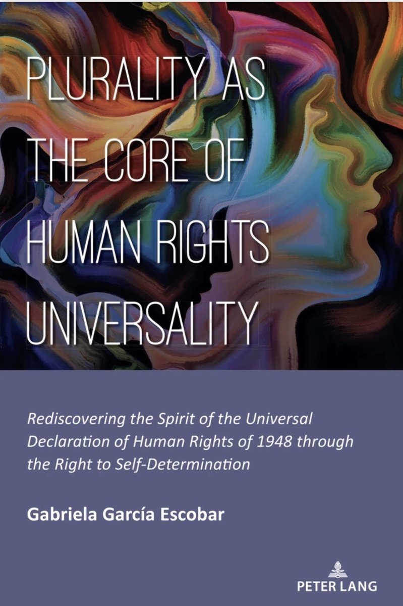 Happy to announce the launch of my book "Plurality as the Core of Human Rights Universality: Rediscovering the Spirit of the Universal Declaration of Human Rights of 1948 through the Right to Self-Determination", published by <a href="/PeterLangUSA/">Peter Lang USA</a> 
Available at: peterlang.com/document/13316…
