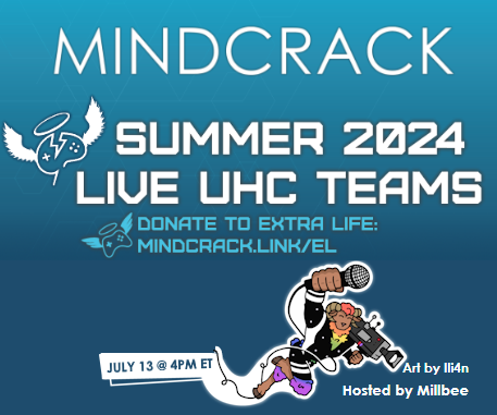 Mindcrack Network (@mindcracklp) on Twitter photo Reminder, our charity UHC benefitting <a href="/ExtraLife4Kids/">Extra Life</a> (sponsored by <a href="/nodecraft/">Nodecraft</a>) is tomorrow!👇
🗓️Saturday, July 13, 2024 4:00 PM ET.
And it will be hosted by <a href="/Millbee/">Max 'Millbee' Boardman</a> 🎉
💰Donate: mindcrack.link/EL
📺Watch: mindcrack.link/live
#ChangeKidsHealth Reminder, our charity UHC benefitting <a href="/ExtraLife4Kids/">Extra Life</a> (sponsored by <a href="/nodecraft/">Nodecraft</a>) is tomorrow!👇
🗓️Saturday, July 13, 2024 4:00 PM ET.
And it will be hosted by <a href="/Millbee/">Max 'Millbee' Boardman</a> 🎉
💰Donate: mindcrack.link/EL
📺Watch: mindcrack.link/live
#ChangeKidsHealth