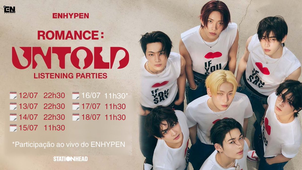 ENHYPEN_Brasil's tweet photo. 📣 [INFO] O ENHYPEN vai fazer um semana inteira de listening party oficial, começando hoje!

📻 https://t.co/sIuc0myeyr
🗓️ 12.07 - 22h30 
🗓️ 13.07 - 22h30 
🗓️ 14.07 - 22h30 
🗓️ 15.07 - 11h30 
🗓️ 16.07 - 11h30 
🗓️ 17.07 - 11h30 
🗓️ 18.07 - 11h30 
HORA E DIA EM BRT

(*É necessário fazer login no Stationhead e conectar-se à conta do Spotify Premium ou Apple Music.)

@ENHYPEN_members @ENHYPEN #ENHYPEN #엔하이픈 #ROMANCE_UNTOLD