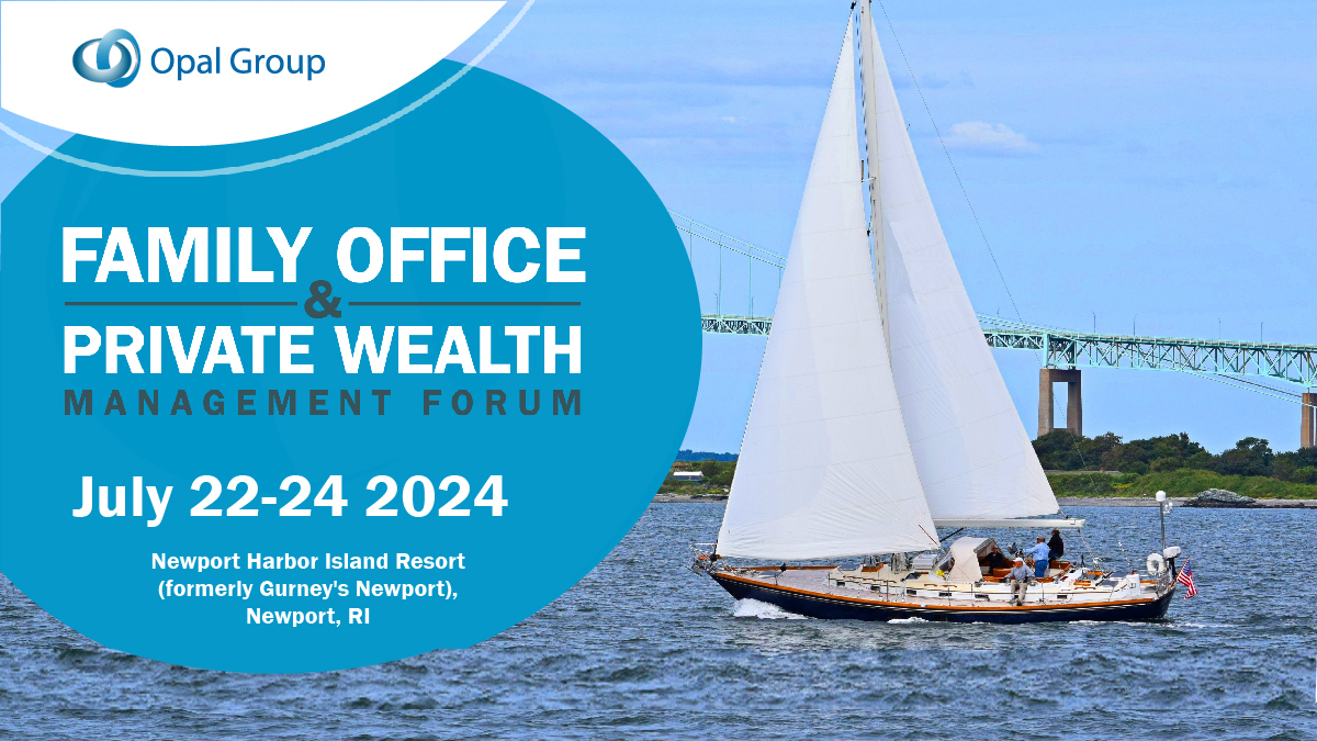 The Opal Family Office &amp; Private Wealth Management Forum is just around the corner. Join us there to learn more about direct investing, impact investing, non-correlated assets, and more! To register please visit, hubs.la/Q02GnCCs0 or email info@opalgroup.net