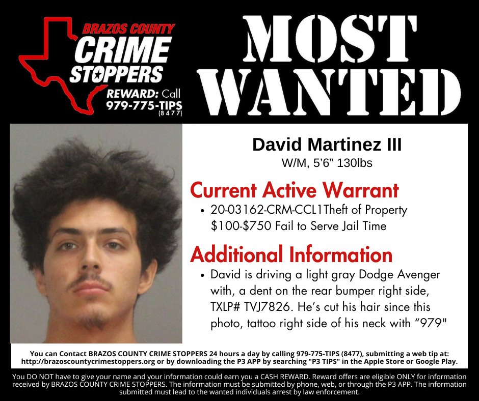 This weeks #FugitveFriday is David Martinez. David is wanted for Theft of Property $100-$750/Fail to Serve Jail Time. David is driving a light gray Dodge Avenger with a dent on the rear bumper right side, TXLP# TVJ7826. Call CrimeStoppers  at 979-775-TIPS if you know where he is!