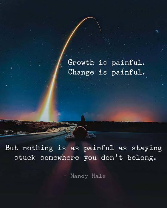 "Growth is painful.
Change is painful.
But nothing is as painful as staying stuck somewhere you don't belong."🧐Mandy Hale

#Wisdom #LifeLessons #InspirationalQuotes #MotivationalQuotes #MentalHealth #Reminder #Mindfulness #Consciousness #Choice #ThoughtOfTheDay #RecoveryPosse