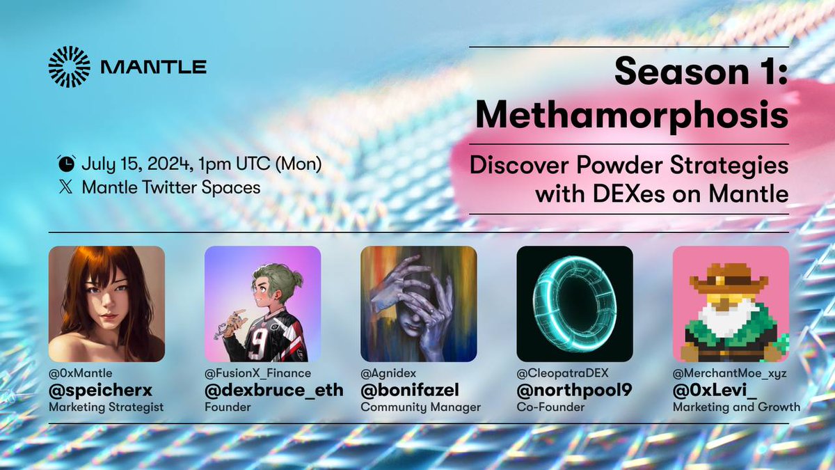 Mantle (@mantle_official) on Twitter photo Looking to discover new strategies to maximize your Powder earnings?
Join us on Monday as we discuss with the teams at <a href="/MerchantMoe_xyz/">Merchant Moe</a>, <a href="/CleopatraDEX/">Cleopatra</a>, <a href="/Agnidex/">AGNI Finance |Live on Mantle</a>, and <a href="/FusionX_Finance/">FusionX Finance | Native Dex of Mantle Network</a> — learn more about the opportunities available on their platforms!
Monday, July 15, 1pm UTC. Looking to discover new strategies to maximize your Powder earnings?
Join us on Monday as we discuss with the teams at <a href="/MerchantMoe_xyz/">Merchant Moe</a>, <a href="/CleopatraDEX/">Cleopatra</a>, <a href="/Agnidex/">AGNI Finance |Live on Mantle</a>, and <a href="/FusionX_Finance/">FusionX Finance | Native Dex of Mantle Network</a> — learn more about the opportunities available on their platforms!
Monday, July 15, 1pm UTC.