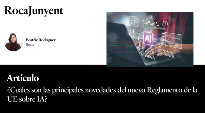 Roca_Junyent's tweet photo. 🔔Se acaba de publicar el nuevo reglamento de la UE sobre IA, que introduce novedades significativas para regular el desarrollo y el uso de tecnologías de inteligencia artificial. Nuestra socia Beatriz Rodríguez  resume en este post las novedades clave 👇https://t.co/R9I7J9na96 https://t.co/05vUHrYJPA