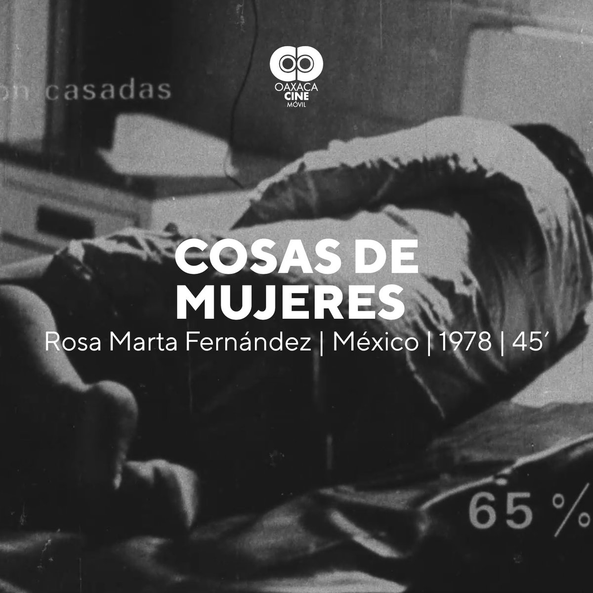 Colectivo Cine Mujer 
18 de julio | 19 horas 
Sala Elia (García Vigil #106, centro, Oax.) 
¡Imperdible!