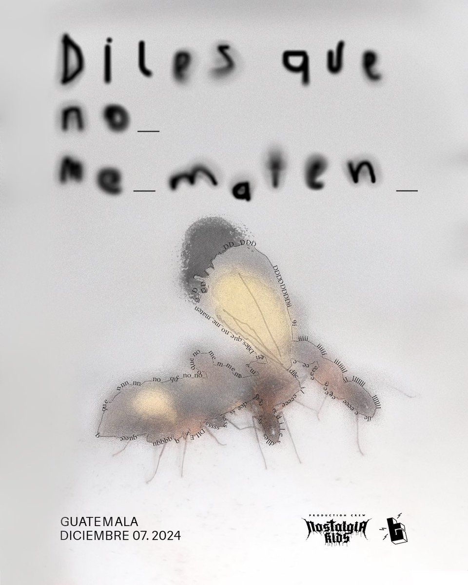 Diles que no me maten 
En Guatemala 🇬🇹

Una de las bandas que promete una experiencia intensa y emocional. Con su mezcla única de rock, sonidos diferentes y letras profundas nos darán una gran velada ✨

🎟 Boletos ya disponibles 

app.recurrente.com/s/nostalgia-ki…